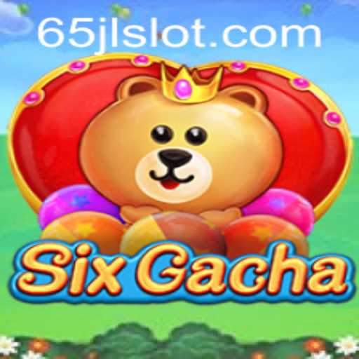 Exploring the Thrilling World of SixGacha on JLSLOT.com